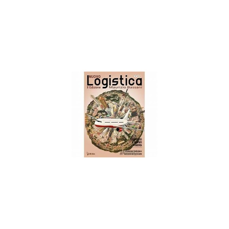 Il nuovo Logistica. Seconda edizione