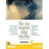 Se tu segui tua stella. Ediz. bianca. Vol. 3B: Naturalismo, Simbolismo e primo Novecento