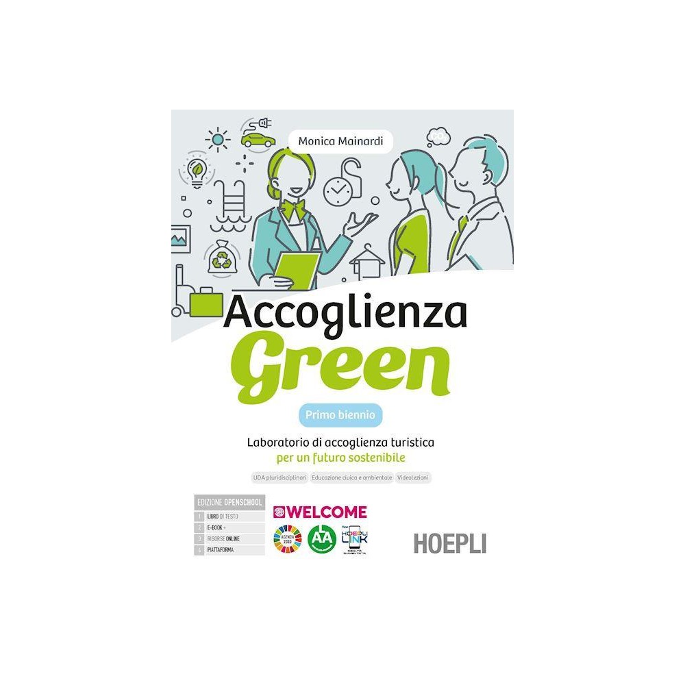 Accoglienza green. Laboratorio di accoglienza turistica per un futuro sostenibile. Con Eserciziario