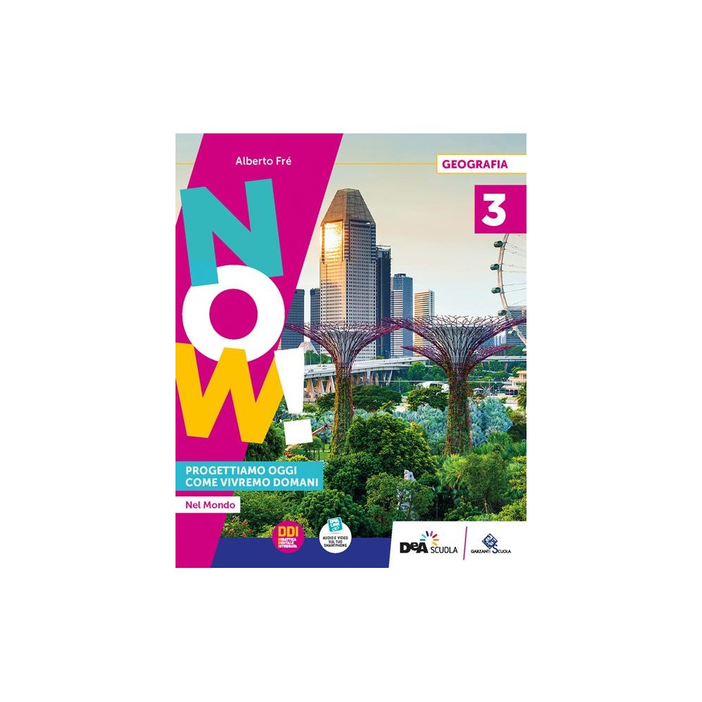 Now! Progettiamo oggi come vivremo domani. Vol. 3 - Alberto Fré