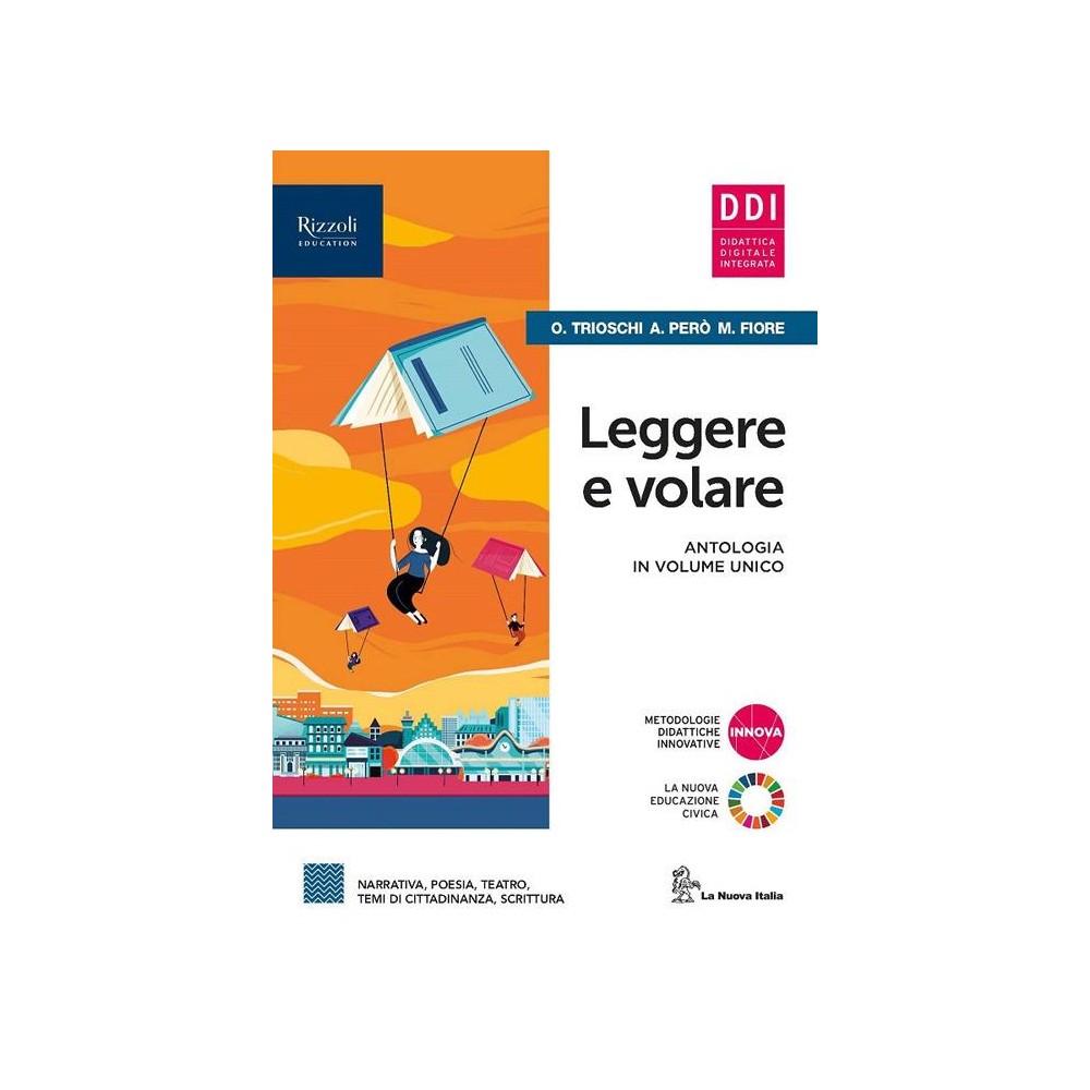 Leggere e volare. Antologia Volume unico - Olivia Trioschi, Anna Però,