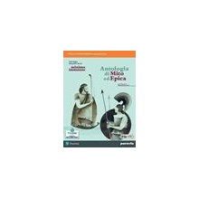 Minimo e immenso. Antologia di Mito ed Epica. Per il 1° biennio delle 