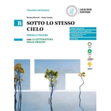 Sotto lo stesso cielo. Con La letteratura delle origini. Vol. B: Poesi