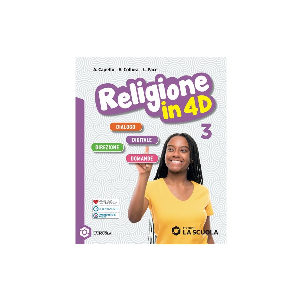 Religione in 4D. Per la Scuola media. Vol. 3 - Antonietta Capello, Ang