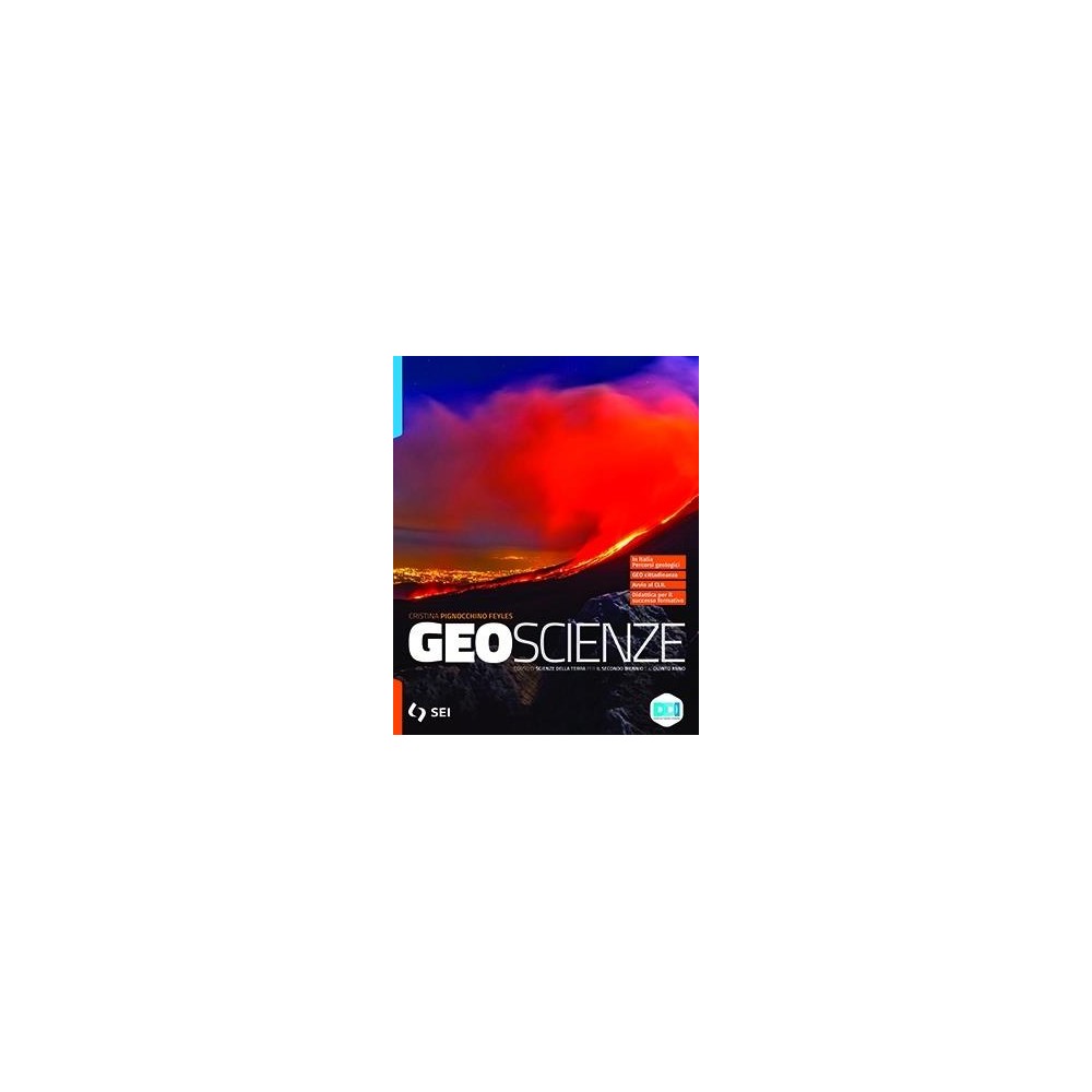 Geoscienze. Corso di scienze della terra. - Cristina Pignocchino Feyle