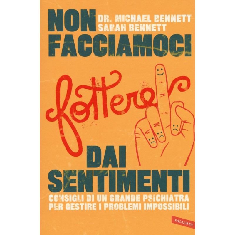 Non facciamoci fottere dai sentimenti_9788867319978